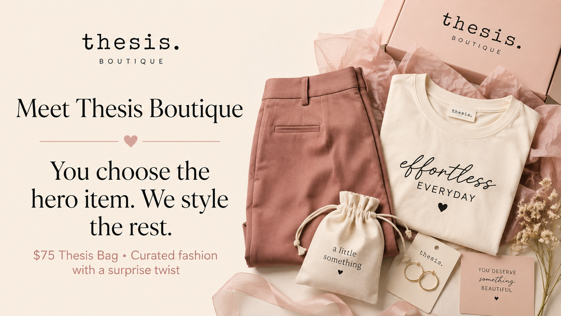 Thesis Boutique | Curated Women’s Fashion & Surprise Bags